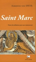 L'évangile de saint Marc, un commentaire inédit - Points de méditation pour une communauté