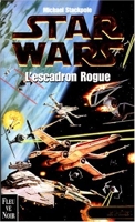 Star Wars, Les X-Wings, n° 1 - L'escadron Rogue