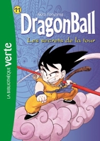 Dragon Ball 11 - Les secrets de la tour - Hachette Jeunesse - 08/05/2013
