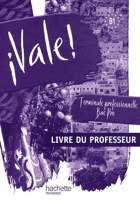 ¡ Vale ! Terminale Bac Pro - Livre professeur - Ed.2011