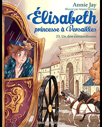 Elisabeth, Princesse À Versailles Tome 23