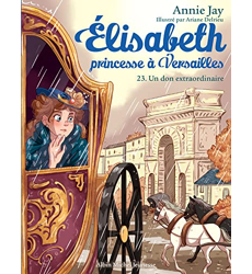 Elisabeth, princesse à Versailles T23
