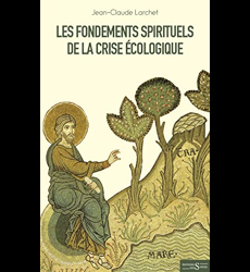 Les fondements spirituels de la crise écologique