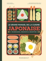 Le grand manuel de la cuisine japonaise - Techniques, produits & recettes