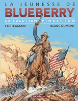 La Jeunesse de Blueberry, tome 10 - La Solution Pinkerton