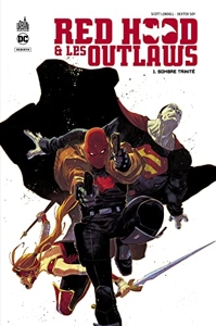 Red Hood & the Outlaws - Tome 1 de Lobdell Scott