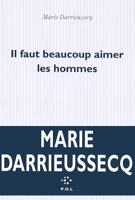 Il Faut Beaucoup Aimer Les Hommes - Prix Médicis 2013