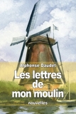 Les lettres de mon moulin - CreateSpace Independent Publishing Platform - 06/11/2014