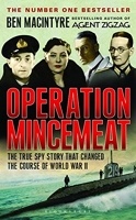 Operation Mincemeat - The True Spy Story That Changed the Course of World War II
