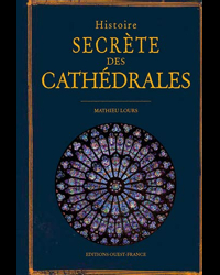 Histoire secrète des Cathédrales