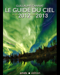 Le guide du ciel de juin 2012 à juin 2013