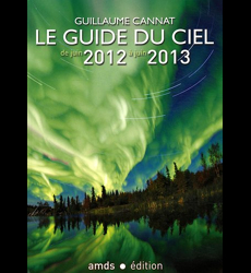 Le guide du ciel de juin 2012 à juin 2013