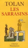 Les Sarrasins - L'Islam dans l'imagination européenne au Moyen Âge