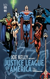 Joe KELLY présente JUSTICE LEAGUE - Tome 1 de Kelly Joe