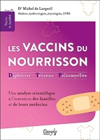 Les vaccins du nourrisson - Diphtérie - Tétanos - Polyomélite - Une analyse scientifique à l'intention des familles et de leurs médecins