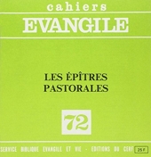 Les Epitres Pastorales / Cahiers Evangile, n° 72