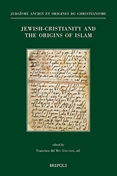 Jewish Christianity and the Origins of Islam English; French - Papers presented at the Colloquium held in Washington DC, October 29-31, 2015 (8th ASMEA Conference) de Francisco Del Rio Sanchez