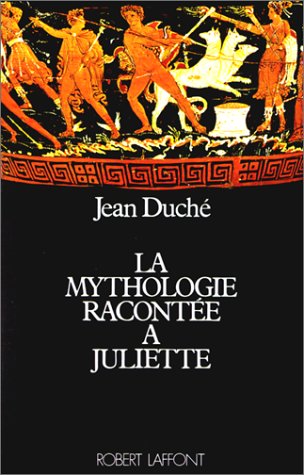 couverture de : La Mythologie racont&eacute;e &agrave; Juliette