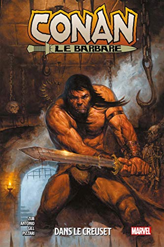 Conan Le Barbare T03 - Dans le creuset de Roge Antonio