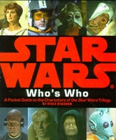 Star Wars Who's Who - A Pocket Guide To The Characters Of The Star Wars Trilogy