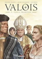 Valois Tome 3 - Furia Francese