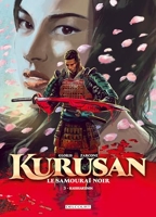 Kurusan, le samuraï noir T03 - Kaishakunin