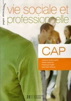 Vie sociale et professionnelle CAP - Livre élève - Ed.2006