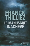 Le Manuscrit inachevé - Fleuve éditions - 03/05/2018