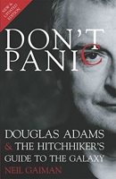 Don't Panic - Douglas Adams & The Hitchhiker's Guide to the Galaxy