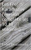 Les Frères Karamazov (Version complète les 10 10 volumes) - Format Kindle - 2,00 €