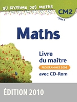 Au Rythme des maths CM2 2010 Livre du maître avec CD-Rom - Livre du professeur - Edition 2010