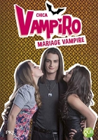 Chica Vampiro Tome 20 - Mariage Vampire