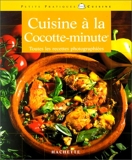 La Cuisine à la cocotte minute - Hachette Pratique - 2001