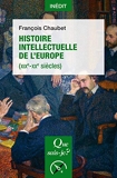 Histoire intellectuelle de l'Europe (XIXe-XXe siècles) - « Que sais-je ? » n° 4182 - Format Kindle - 6,99 €