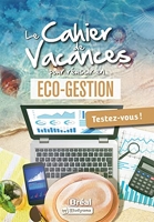 Le cahier de vacances pour réussir en éco-gestion - Testez-vous ! - Breal - 19/04/2023