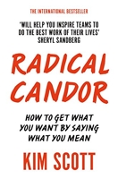 Radical Candor - How to Get What You Want by Saying What You Mean (English Edition) - Format Kindle - 9781509845378 - 7,99 €