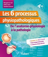 Les 6 processus physiopathologiques - De l'anatomie-physiologie à la pathologie
