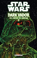 Star Wars - Dark Vador - Les Contes Du Château Tome 2