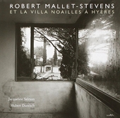 Robert Mallet-Stevens et la Villa Noailles à Hyères