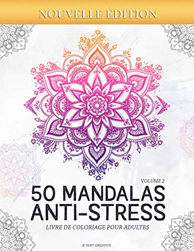 50 Mandalas Anti-stress (Volume 2) Livre de Coloriage pour Adultes, Zeny  Creative - les Prix d'Occasion ou Neuf