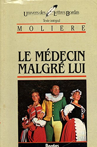 couverture de : Le m&eacute;decin malgr&eacute; lui