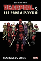Deadpool et les Pros à payer - Le cirque du crime de Cullen Bunn