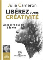 Libérez votre créativité - Alexandre Stanké - 01/08/2018
