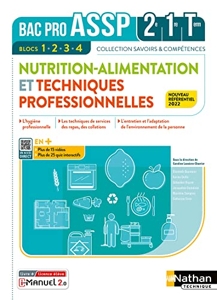 Nutrition-Alimentation & Techniques professionnelles - 2e-1re-Term - Livre + Licence élève 2022 - 2de/1re/Tle Bac Pro ASSP de Jacqueline Oustalniol