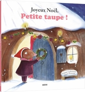 Joyeux noel, petite taupe ! (coll. mes ptits albums) Joyeux Noël, Petite Taupe ! (petit format)