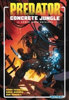 Predator - Concrete Jungle: Le comic-book original