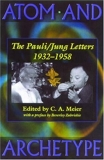 [(Atom and Archetype: The Pauli/Jung Letters, 1932-1958)] [Author: Wolfgang Pauli] published on (June, 2001) - Routledge - 07/06/2001