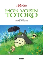 L'Art de Mon voisin Totoro - Studio Ghibli