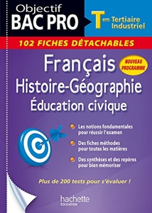 Fiches Détachables Français-Histoire-Géographie-Éducation civique terminale Bac Pro de Jérémie Garcio
