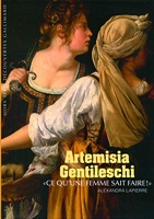 Artemisia Gentileschi - «Ce qu'une femme sait faire !»